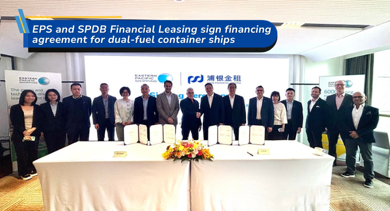 EPS and SPDB Financial Leasing sign financing agreement for dual-fuel container ships